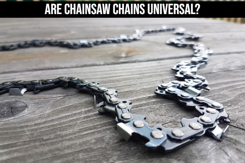 Are Chainsaw Chains Universal?