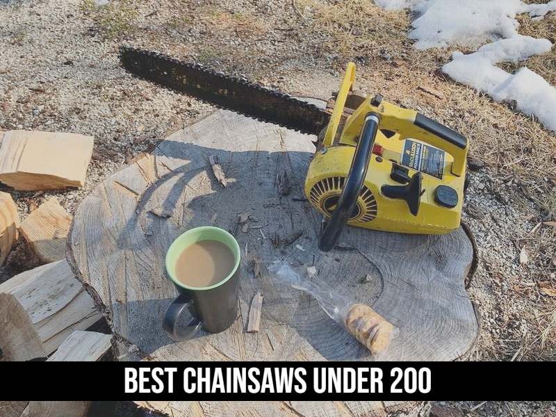 Best Chainsaws under 200