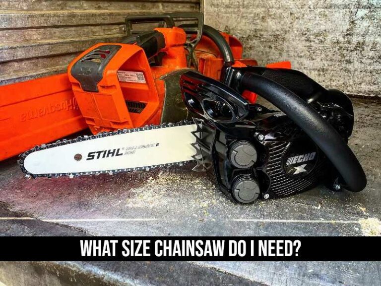 What Size Chainsaw Do I Need?